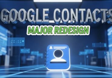 Google Contacts Gets Major Redesign as Google Targets Enterprise Users