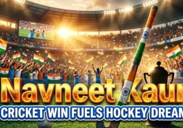 Navneet Kaur Draws Hockey Inspiration from Cricket World Cup Win