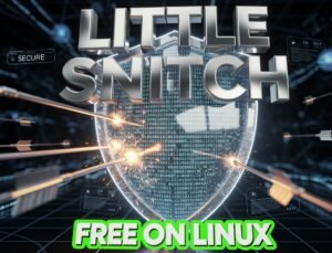 Little Snitch Launches Free on Linux to Expose App Connections