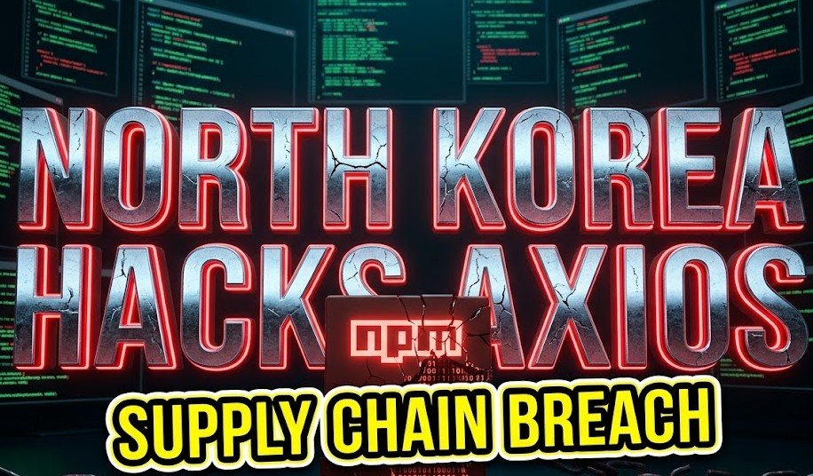 north korea axios npm malware supply chain