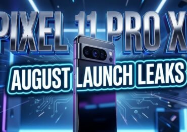 Google Pixel 11 Pro XL Leaks Reveal August Launch and India Price